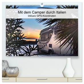 Mit dem Camper durch Italien – inklusiv GPS-Koordinaten (hochwertiger Premium Wandkalender 2024 DIN A2 quer), Kunstdruck in Hochglanz von Steiner und Matthias Konrad,  Carmen