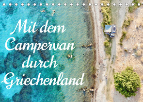 Mit dem Campervan durch Griechenland (Tischkalender 2023 DIN A5 quer) von Johannes Jansen,  Dr., Luisa Rüter,  Dr.