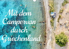 Mit dem Campervan durch Griechenland (Wandkalender 2023 DIN A3 quer) von Johannes Jansen,  Dr., Luisa Rüter,  Dr.