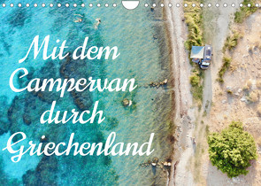 Mit dem Campervan durch Griechenland (Wandkalender 2023 DIN A4 quer) von Johannes Jansen,  Dr., Luisa Rüter,  Dr.