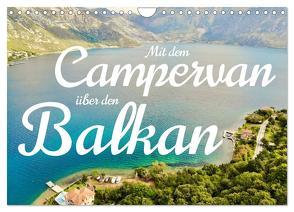 Mit dem Campervan über den Balkan (Wandkalender 2024 DIN A4 quer), CALVENDO Monatskalender von Luisa Rüter und Dr. Johannes Jansen,  Dr.