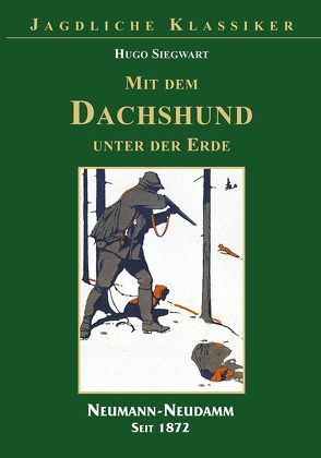 Mit dem Dachshund unter der Erde von Siegwart,  Hugo