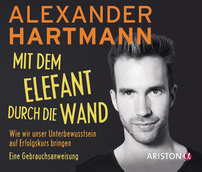 Mit dem Elefant durch die Wand von Hartmann,  Alexander