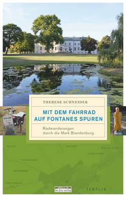 Mit dem Fahrrad auf Fontanes Spuren von Schneider,  Therese