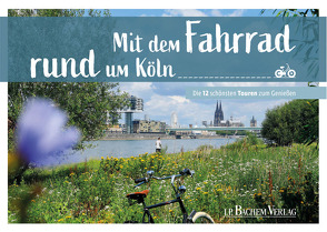 Mit dem Fahrrad rund um Köln von Pfeiffer,  Thomas