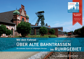 Mit dem Fahrrad über alte Bahntrassen im Ruhrgebiet von Ziebold,  Christiane, Ziebold,  Uwe