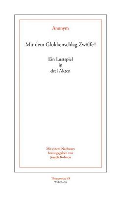 Mit dem Glokkenschlag Zwölfe! von anonym, Kohnen,  Joseph