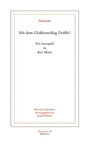 Mit dem Glokkenschlag Zwölfe! von anonym, Kohnen,  Joseph