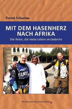 Mit dem Hasenherz nach Afrika von Schartau,  Bernd