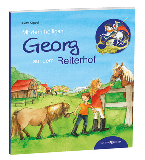 Mit dem heiligen Georg auf dem Reiterhof von Klippel,  Petra