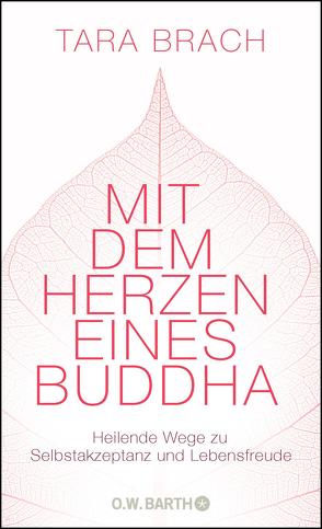 Mit dem Herzen eines Buddha von Brach,  Tara, Kahn-Ackermann,  Susanne