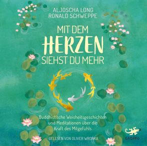 Mit dem Herzen siehst du mehr von Long,  Aljoscha, Schweppe,  Ronald, Wronka,  Oliver