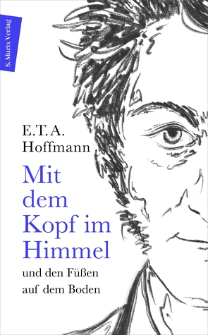 Mit dem Kopf im Himmel und den Füßen auf dem Boden von Hesse,  Bernd, Hoffmann,  E T A, Petzel,  Jörg