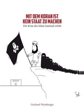 Mit dem Koran ist kein Staat zu machen von Weinberger,  Gerhard