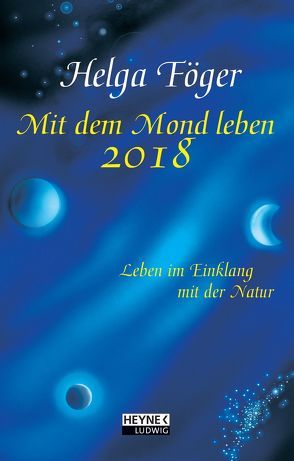 Mit dem Mond leben 2018 von Föger,  Helga