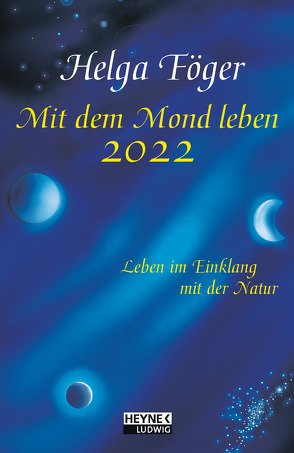 Mit dem Mond leben 2022 von Föger,  Helga