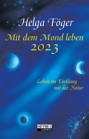 Mit dem Mond leben 2023 von Föger,  Helga