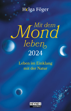 Mit dem Mond leben 2024 von Föger,  Helga