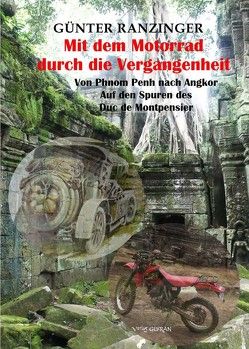 Mit dem Motorrad durch die Vergangenheit von Ranzinger,  Günter