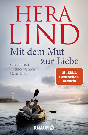 Mit dem Mut zur Liebe von Lind,  Hera