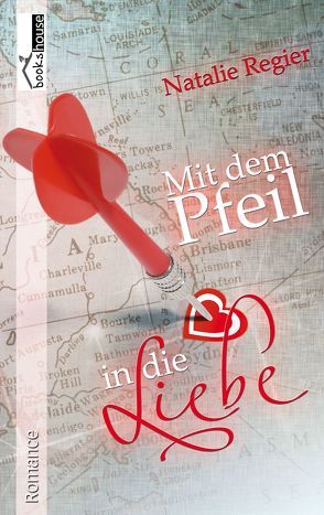 Mit dem Pfeil in die Liebe von Regier,  Natalie