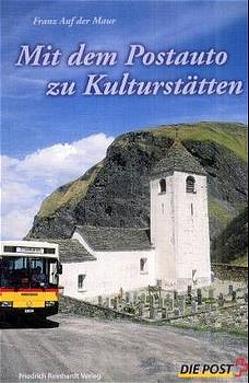 Mit dem Postauto zu Kulturstätten von Maur,  Franz auf der