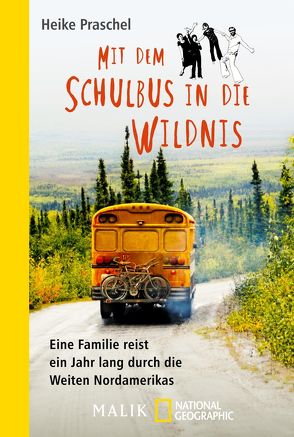 Mit dem Schulbus in die Wildnis von Praschel,  Heike