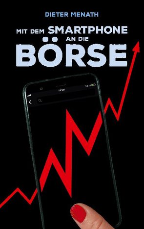 Mit dem Smartphone an die Börse von Menath,  Dieter