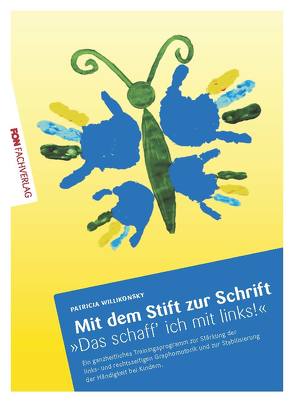 Mit dem Stift zur Schrift – „Das schaff‘ ich mit links!“ von Willikonsky,  Patricia