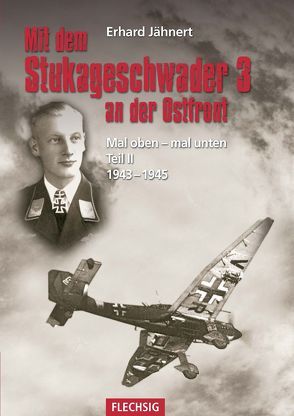 Mit dem Stukageschwader 3 an der Ostfront von Jähnert,  Erhard