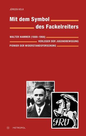 Mit dem Symbol des Fackelreiters von Kolk,  Jürgen