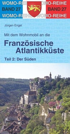 Mit dem Wohnmobil an die französische Atlantikküste von Engel,  Jürgen