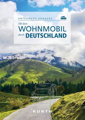 Mit dem Wohnmobil durch Deutschland von von Kapff,  Gerhard