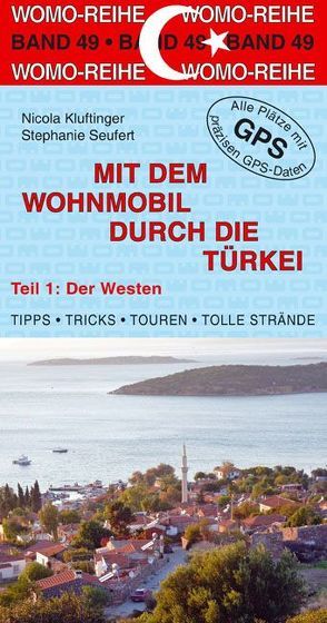 Mit dem Wohnmobil durch die Türkei von Kluftinger,  Nicola, Seufert,  Stephanie