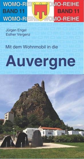 Mit dem Wohnmobil in die Auvergne von Engel,  Jürgen, Vergenz,  Esther