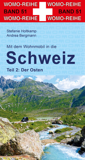 Mit dem Wohnmobil in die Schweiz von Bergmann,  Andrea, Holtkamp,  Stefanie