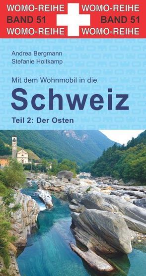 Mit dem Wohnmobil in die Schweiz von Bergmann,  Andrea, Holtkamp,  Stefanie