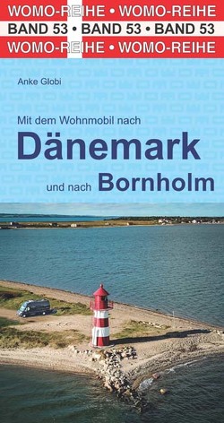 Mit dem Wohnmobil nach Dänemark von Globi,  Anke