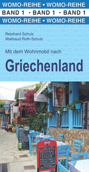 Mit dem Wohnmobil nach Griechenland von Roth-Schulz,  Waltraud, Schulz,  Reinhard