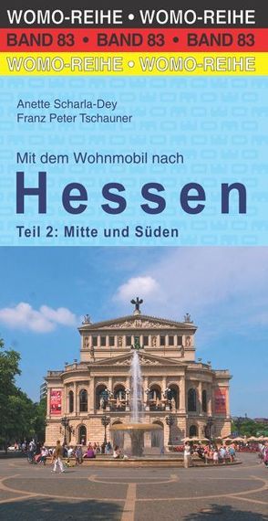 Mit dem Wohnmobil nach Hessen von Scharla-Dey,  Anette, Tschauner,  Franz Peter