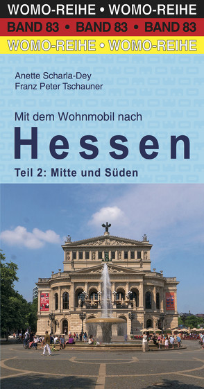 Mit dem Wohnmobil nach Hessen von Scharla-Dey,  Anette, Tschauner,  Franz Peter