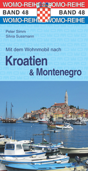 Mit dem Wohnmobil nach Kroatien u. Montenegro von Simm,  Peter, Sussmann,  Silvia