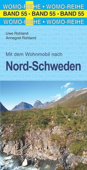 Mit dem Wohnmobil nach Nord-Schweden von Rohland,  Annegret, Rohland,  Uwe