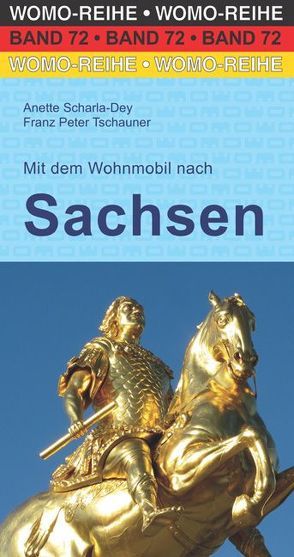 Mit dem Wohnmobil nach Sachsen von Scharla-Dey,  Anette, Tschauner,  Franz Peter