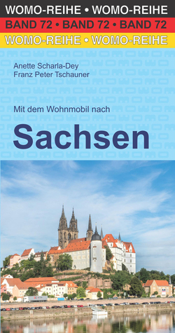 Mit dem Wohnmobil nach Sachsen von Scharla-Dey,  Anette, Tschauner,  Franz Peter