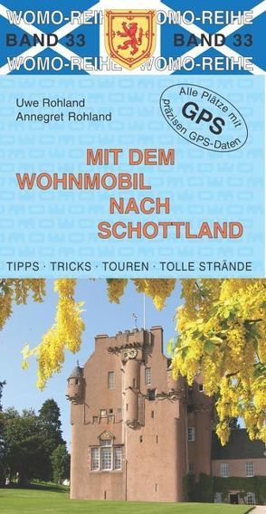 Mit dem Wohnmobil nach Schottland von Rohland,  Annegret, Rohland,  Uwe