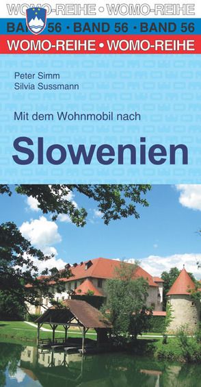 Mit dem Wohnmobil nach Slowenien von Simm,  Peter, Sussmann,  Silvia