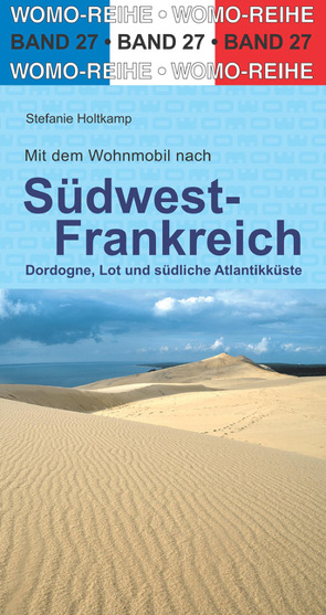 Mit dem Wohnmobil nach Südwest-Frankreich von Bergmann,  Andrea, Holtkamp,  Stefanie