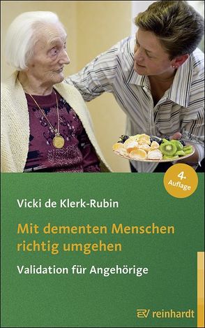 Mit dementen Menschen richtig umgehen von Brock,  Elisabeth, deKlerk-Rubin,  Vicki de