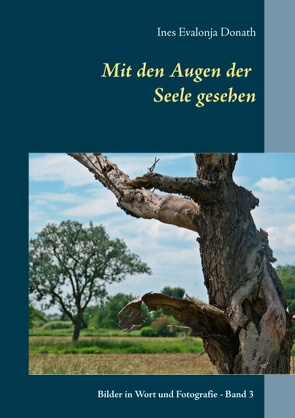 Mit den Augen der Seele gesehen von Donath,  Ines Evalonja